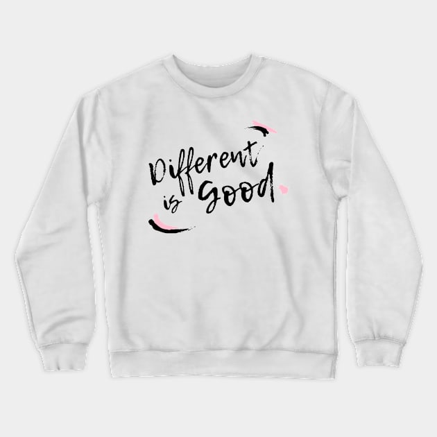 Different Is Good Crewneck Sweatshirt by CoreDJ Sherman